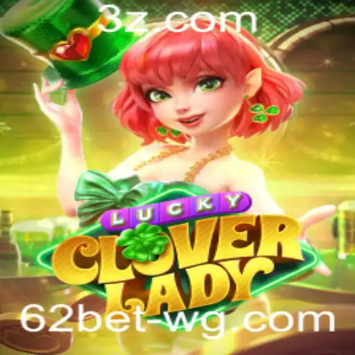 Descubra o Fascinante Mundo de LuckyCloverLady no 62bet App